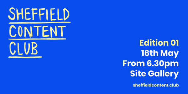 Sheffield Content Club is here – reserve your ticket now!